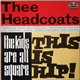 Thee Headcoats - The Kids Are All Square - This Is Hip!