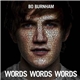 Bo Burnham - Words Words Words